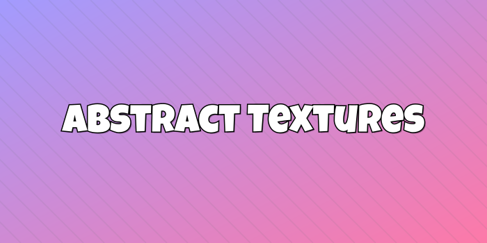 Abstract Textures